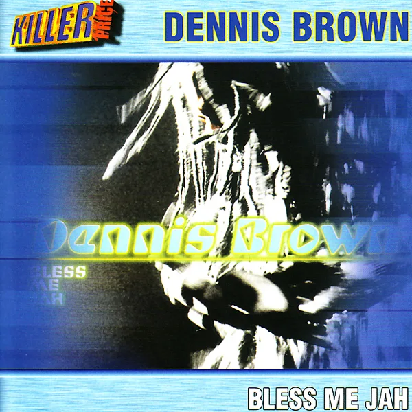 Bless Me Jah — Dennis Brown
