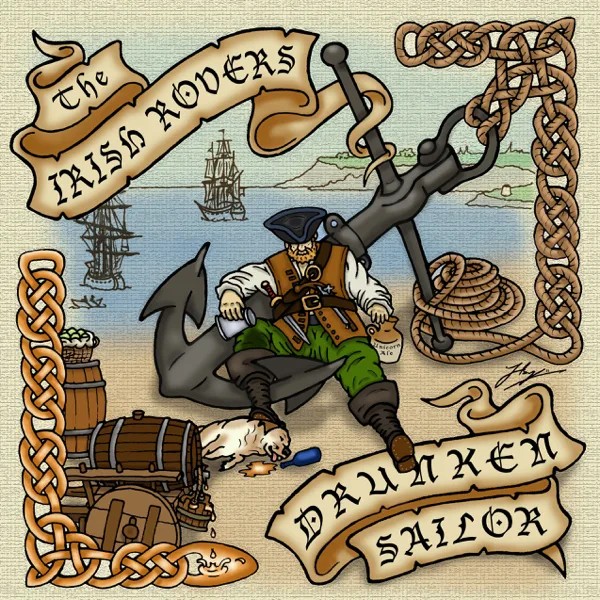 Drunken Sailor — The Irish Rovers