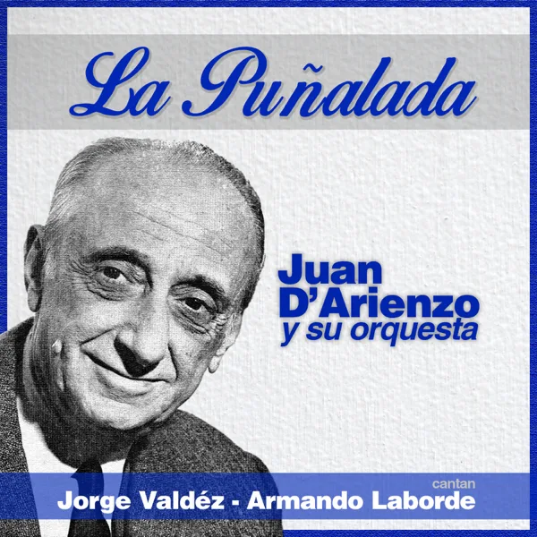 El Último Café (feat. Orquesta de Juan D'Arienzo & Jorge Valdez) — Juan D'Arienzo