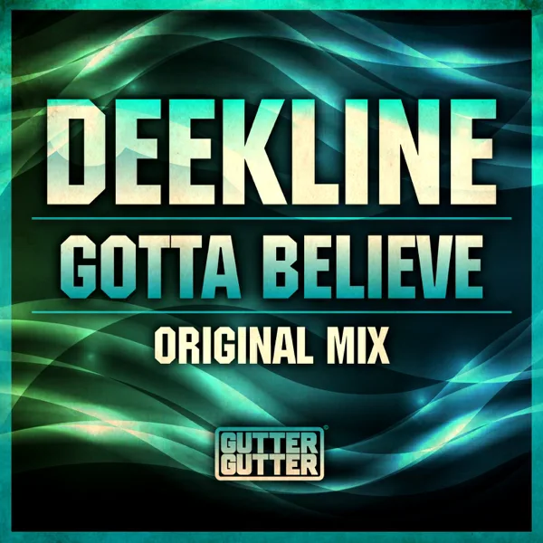 Gotta Believe — Deekline