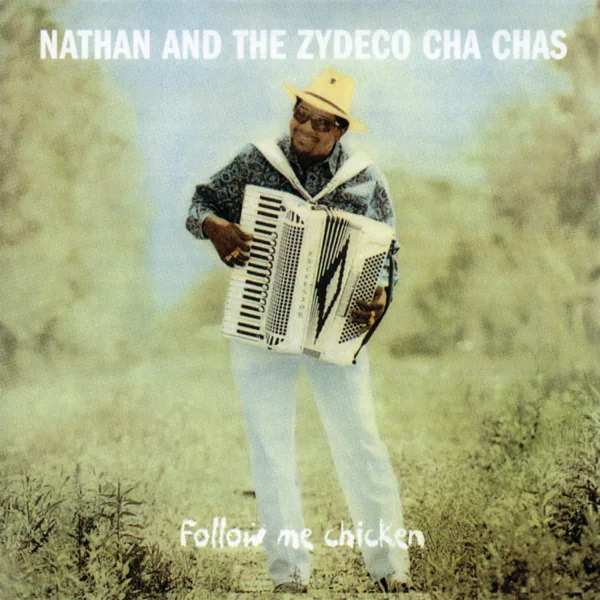 I'm In Love — Nathan & The Zydeco Cha-Chas