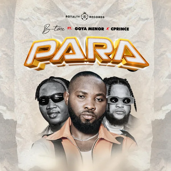 Para (feat. Goya Menor & Cprince) — B-Tone