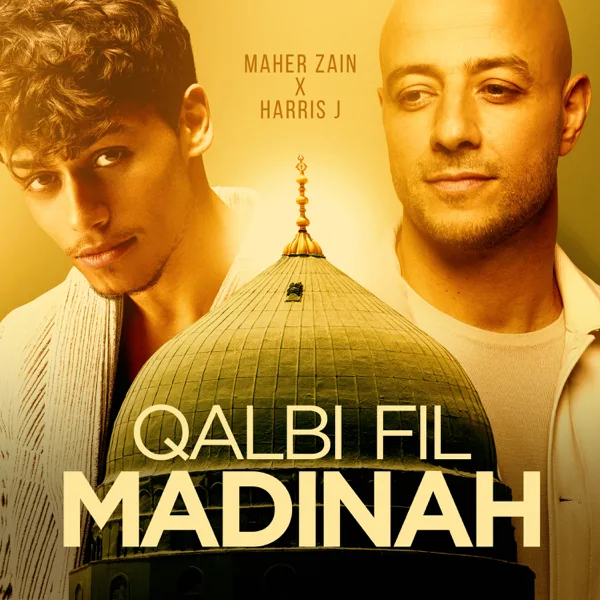 Cover art for Qalbi Fil Madinah — Maher Zain & Harris J.