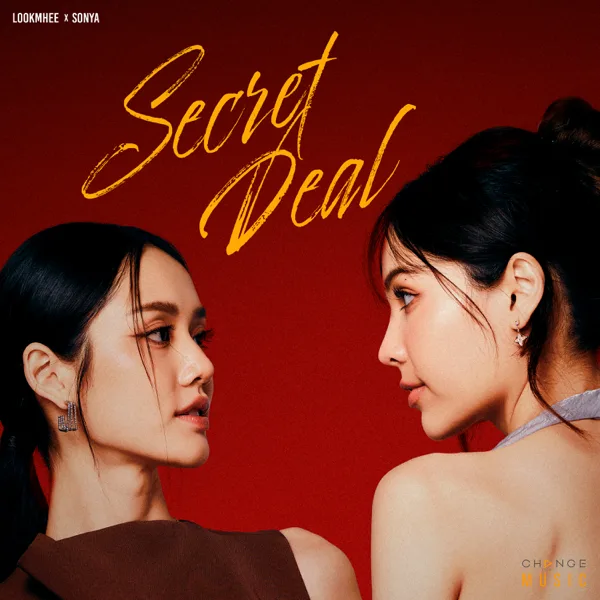 Cover art for SECRET DEAL (FROM "HARMONY SECRET ดีลลับฉบับเล่นเล่ห์") — Lookmhee Punyapat & Sonya Saranphat