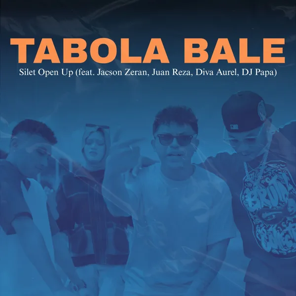 Cover art for TABOLA BALE (feat. Jacson Zeran, Juan Reza, Diva Aurel & DJ Papa) — Silet Open Up